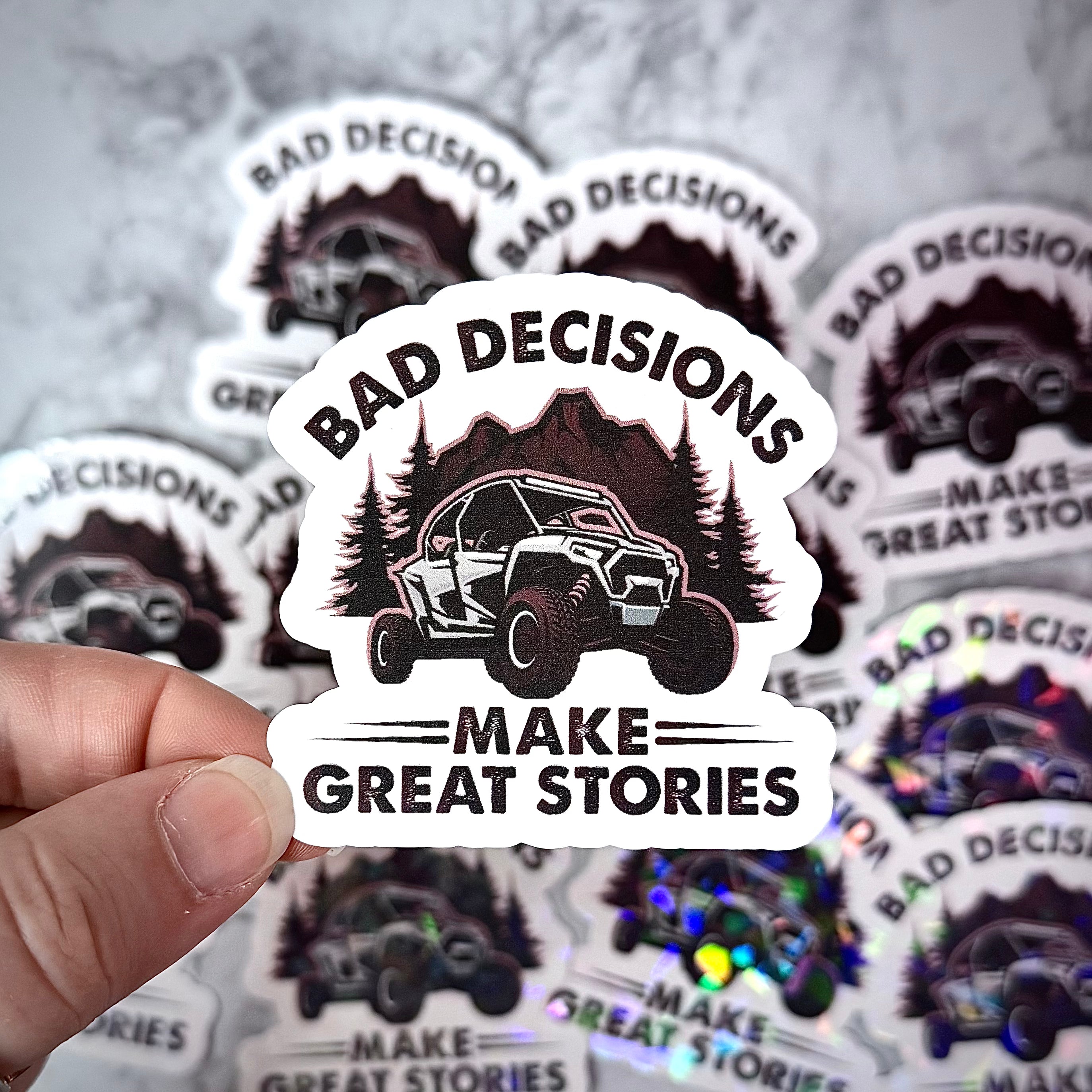 Bad Decisions Make Great Stories Sticker