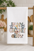 In My Crochet Era Dish Towel