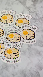 Butter My Butt Holographic Sticker