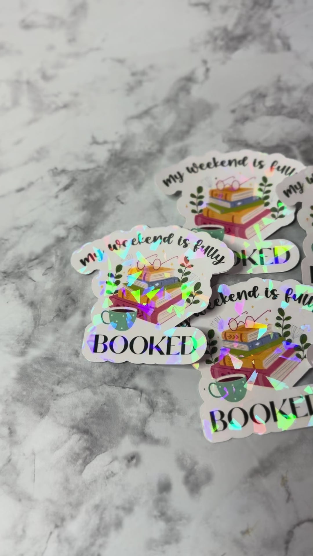 My Weekend Is Fully Booked Holographic Sticker